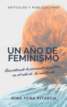 un año de feminismo - libro - mujer - nina peña
